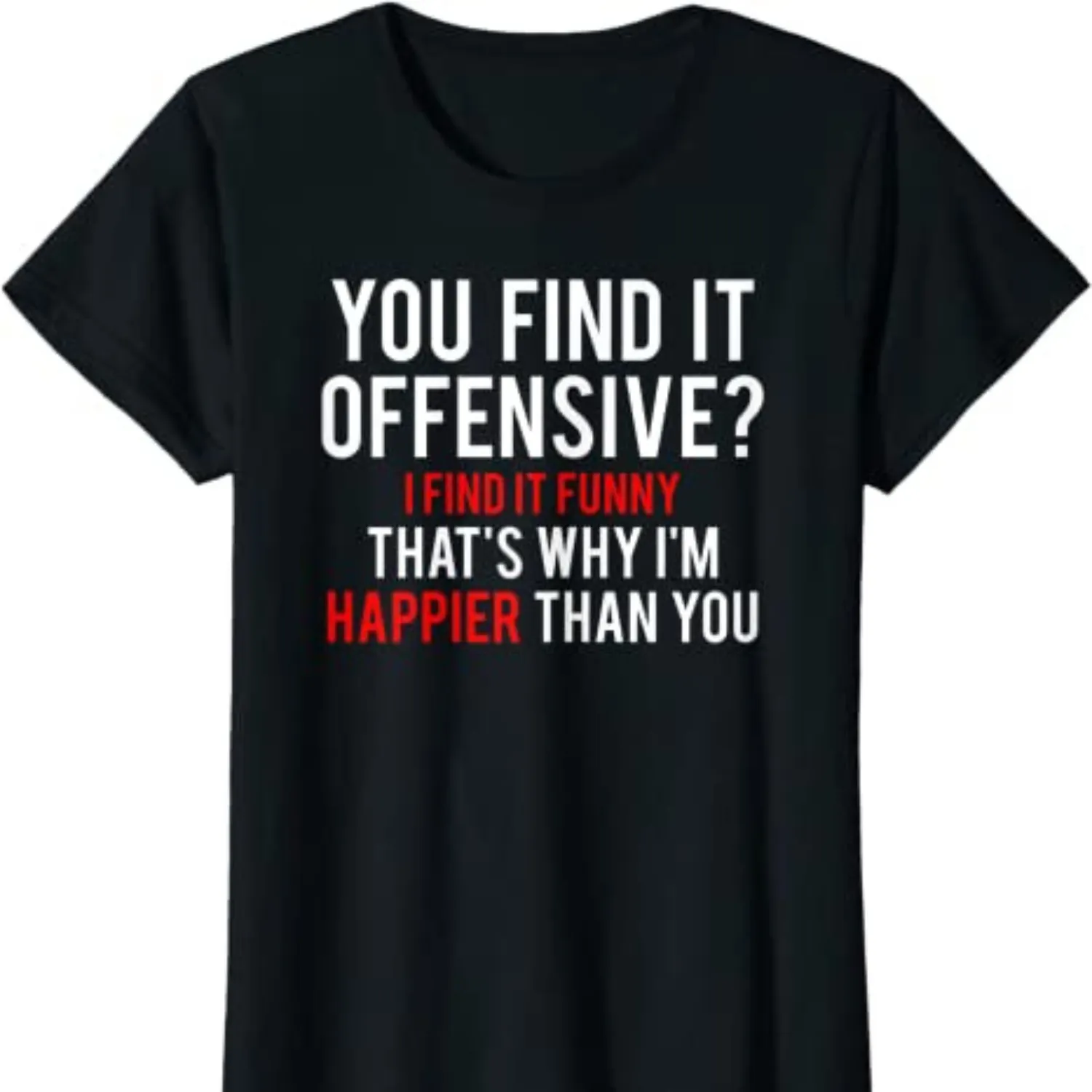 Offensive Funny Stupid Saying T-shirts